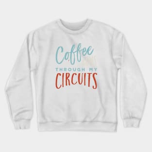 Funny Coffee Electrical Engineer Pun Crewneck Sweatshirt